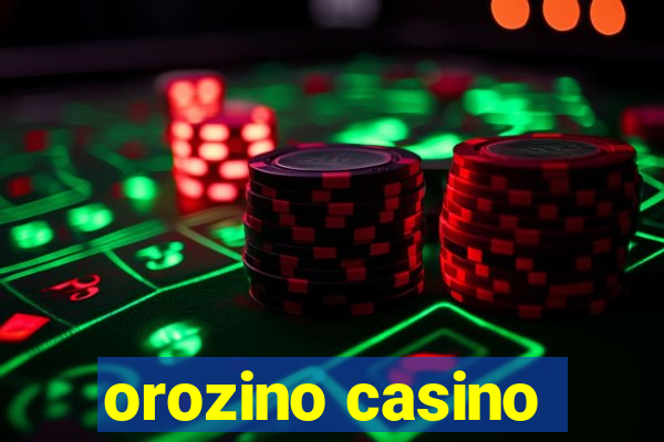 orozino casino